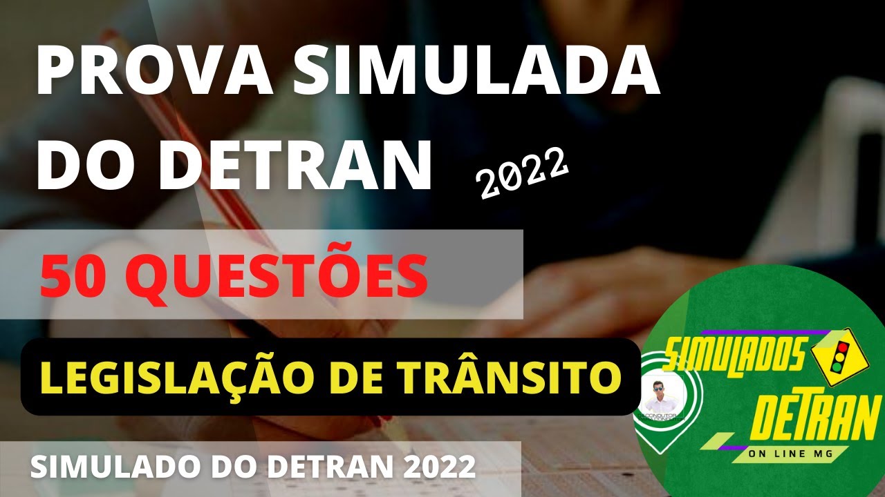 PROVA SIMULADA DO DETRAN LEGISLAÇÃO DE TRANSITO 2022 - 50 QUESTÕES - SIMULADO DETRAN 2022