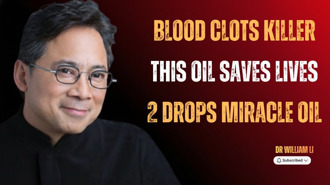 Just 2 Drops of This Oil Can Break Down Blood Clots Fast | Dr. William Li