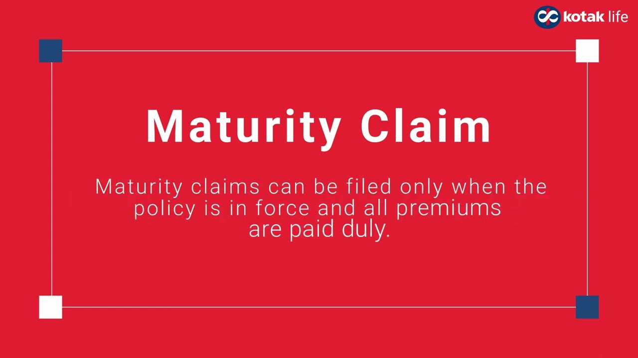 What is a Maturity Claim? |Educational Series | Kotak Life