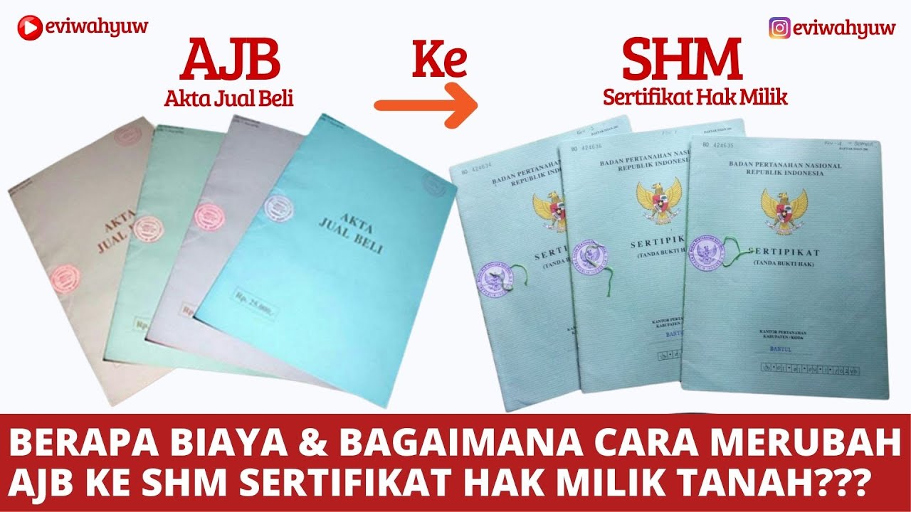 BIAYA DAN CARA MERUBAH AJB (AKTA JUAL BELI) KE SHM SERTIFIKAT HAL MILIK-SERTIPIKAT BALIK NAMA TANAH
