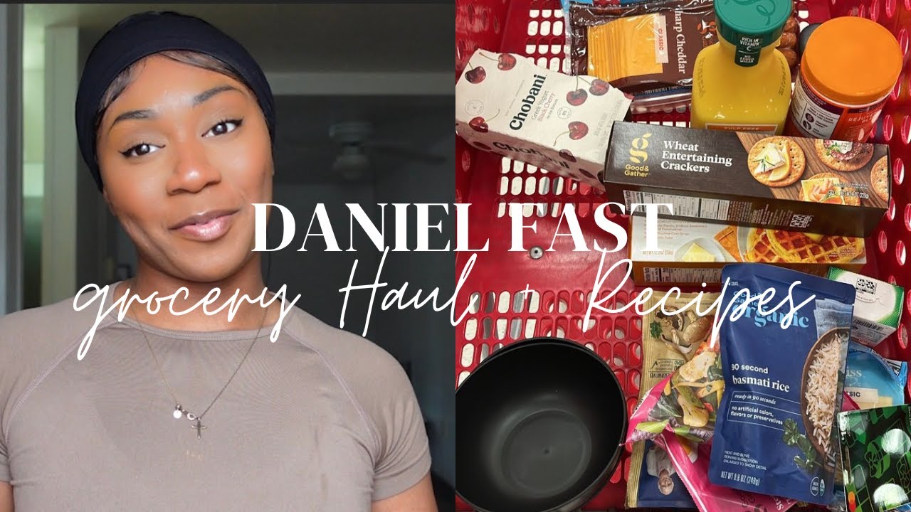 Daniel Fast Grocery Haul + Recipes