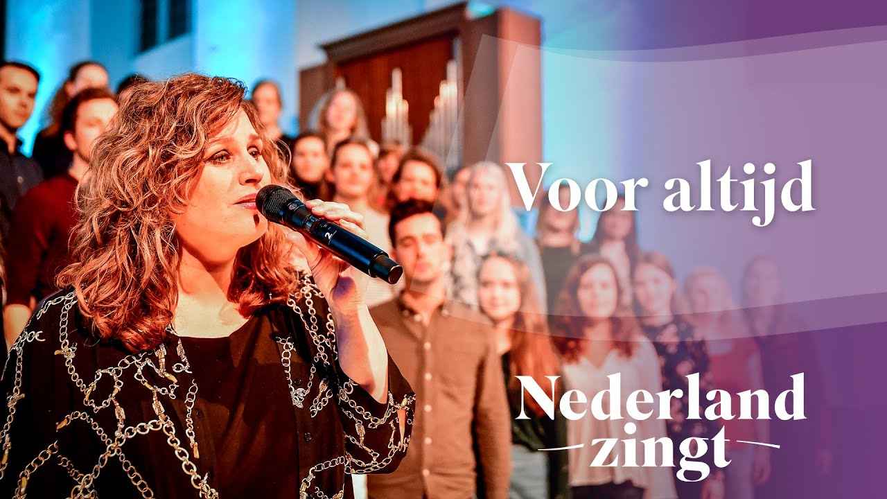 Voor altijd - Nederland Zingt