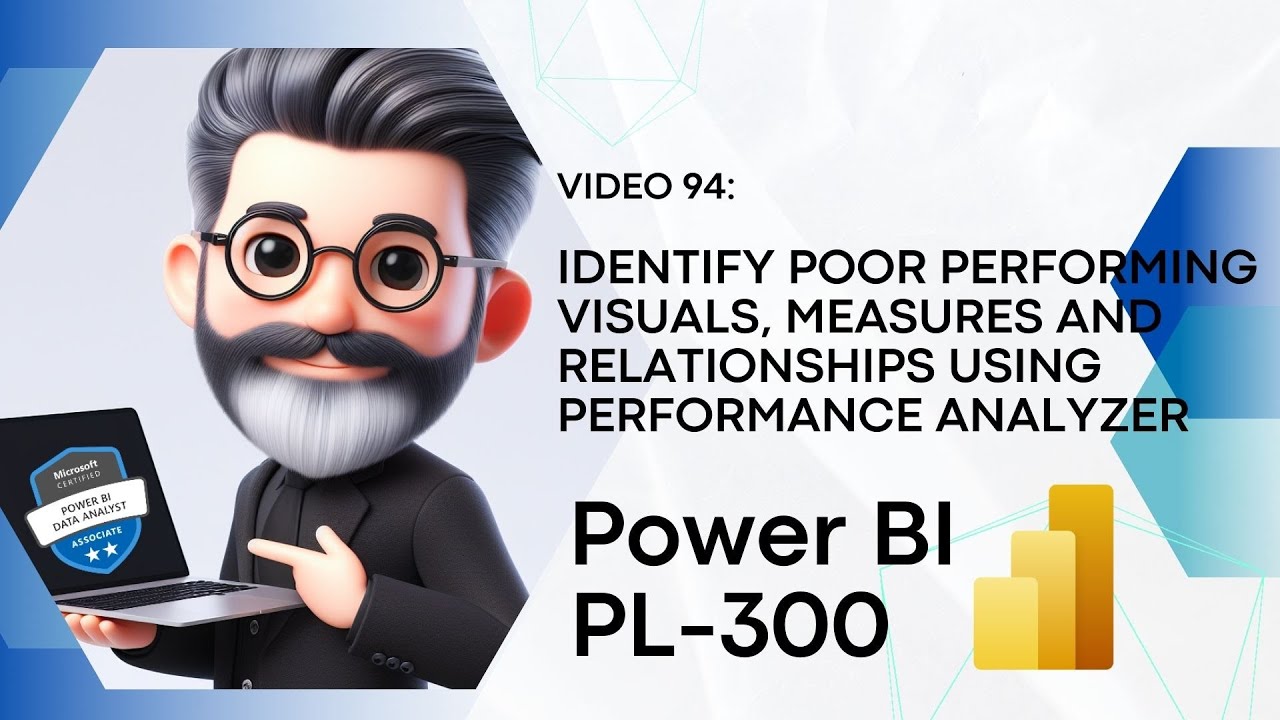 94. Crack the Power BI PL-300 Exam Preparation - Poorly performing measures by Performance Analyzer