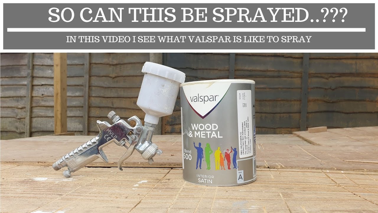 spraying valspar... spraying for beginners tips/tricks