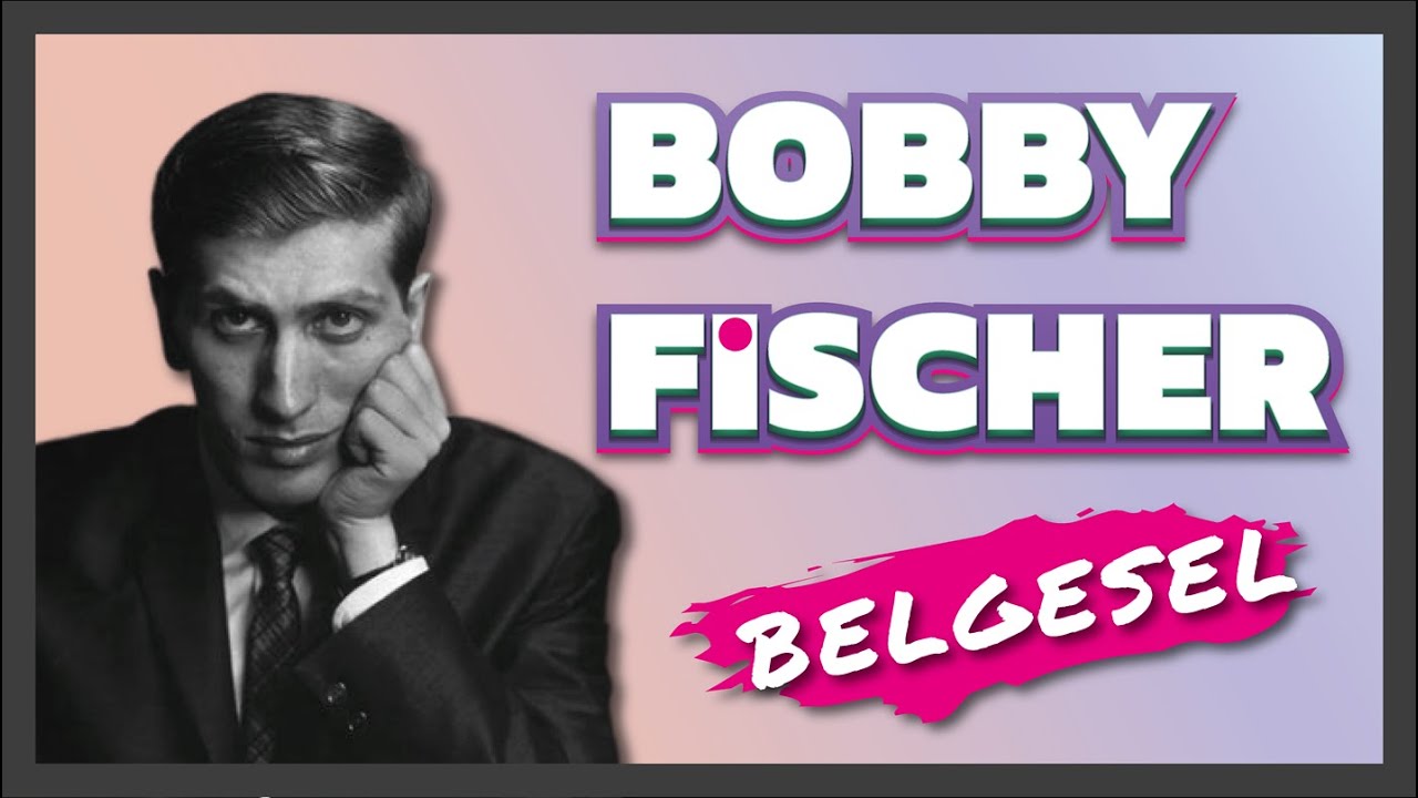 Satrancın asi çocuğu Robert James Fischer ♞ Bobby Fischer Belgeseli ♞ Satranç Belgeseli [2020]