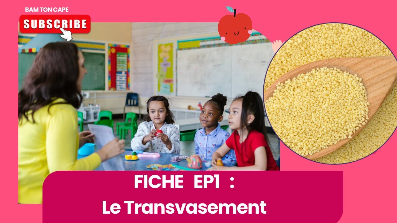 CAP AEPE : Fiche Ep1  le Transvasement 