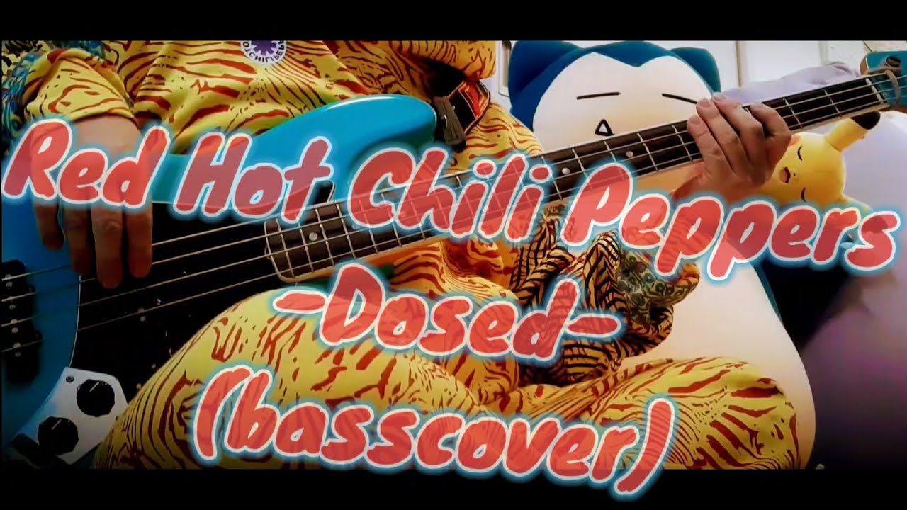 Red Hot Chili Peppers  -Dosed-(bass cover)