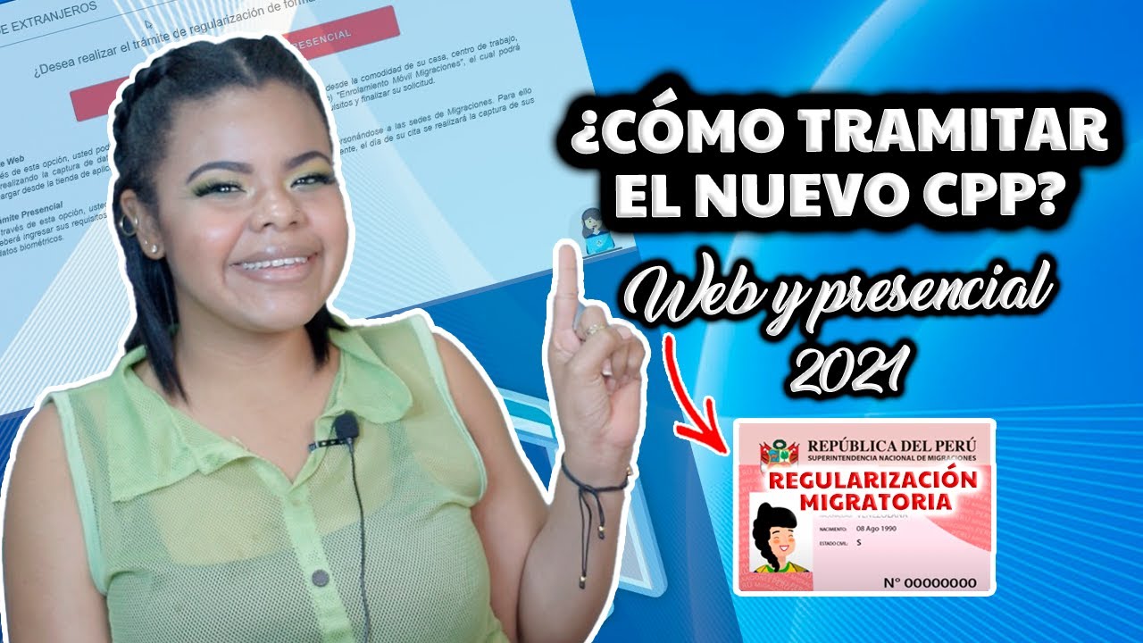 📑¿Cómo sacar EL NUEVO CPP (Regularización Migratoria) WEB y PRESENCIAL Perú 2021- BIEN EXPLICADO🇻🇪🇵🇪