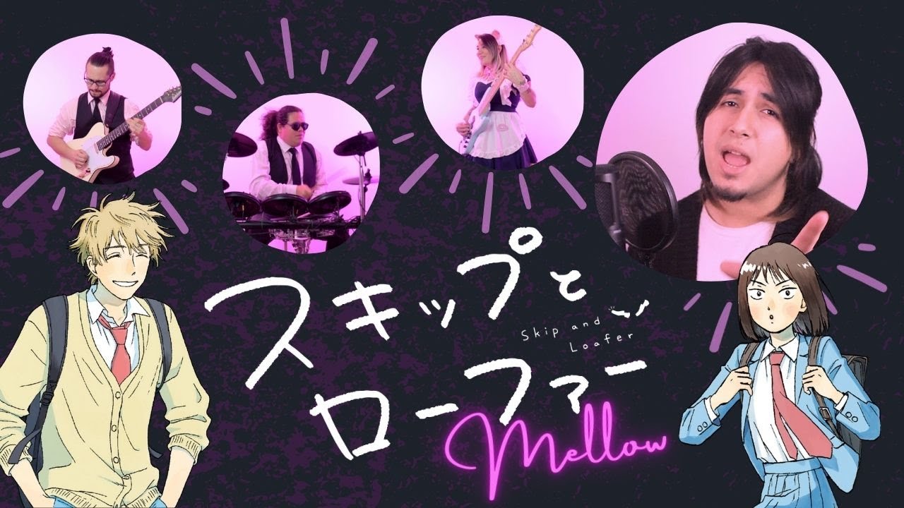 Skip and Loafer Opening | Mellow ft.@TrickerAnisong
