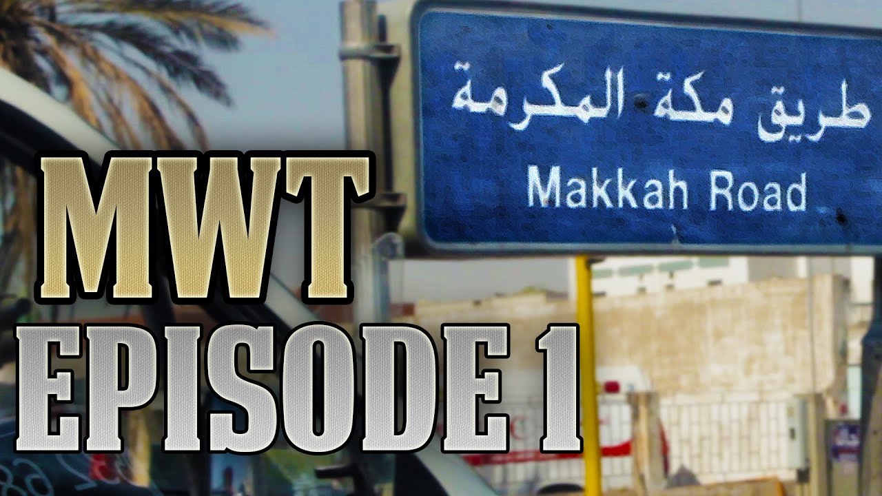 Muslim World Tour Episode 1 : Makkah (La Mecque)