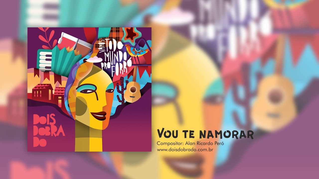 Dois Dobrado - Vou te Namorar