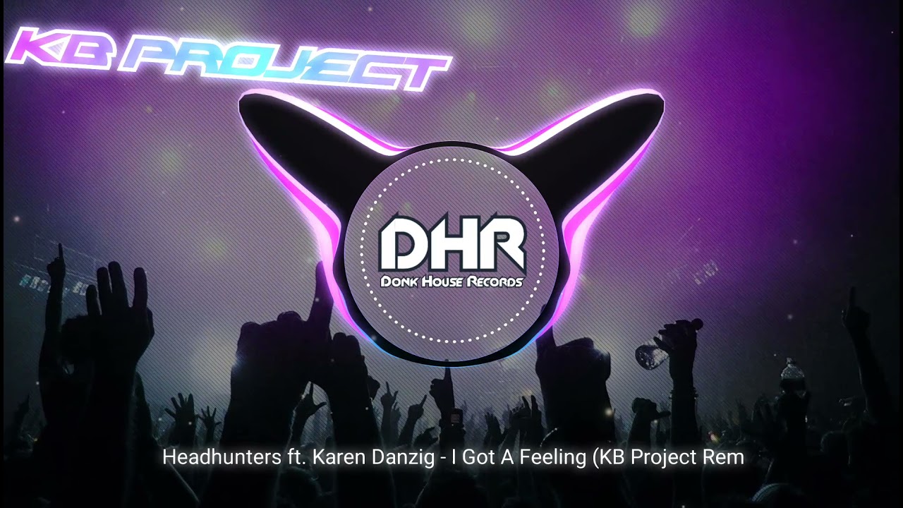 I Got A Feeling (KB Project Remix) - DHR
