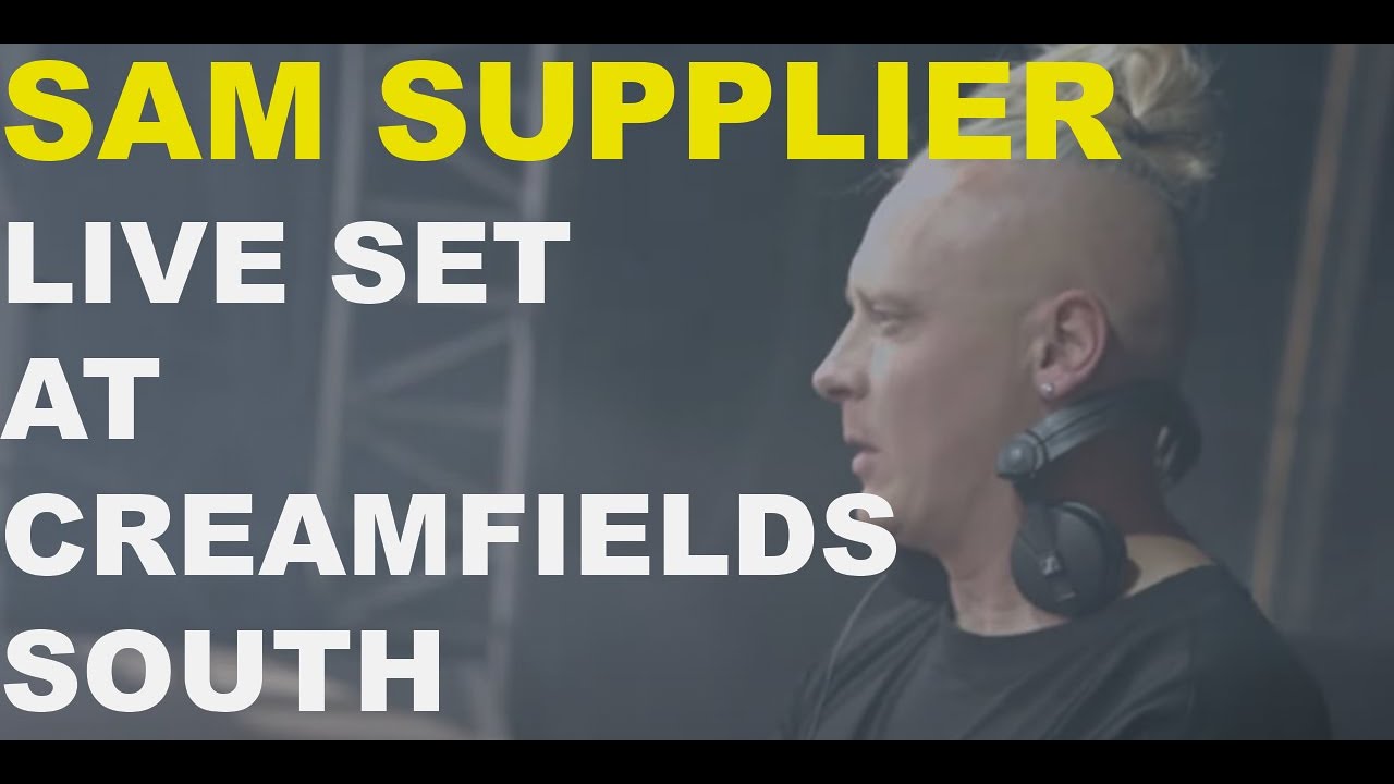 Sam Supplier Live at Creamfields
