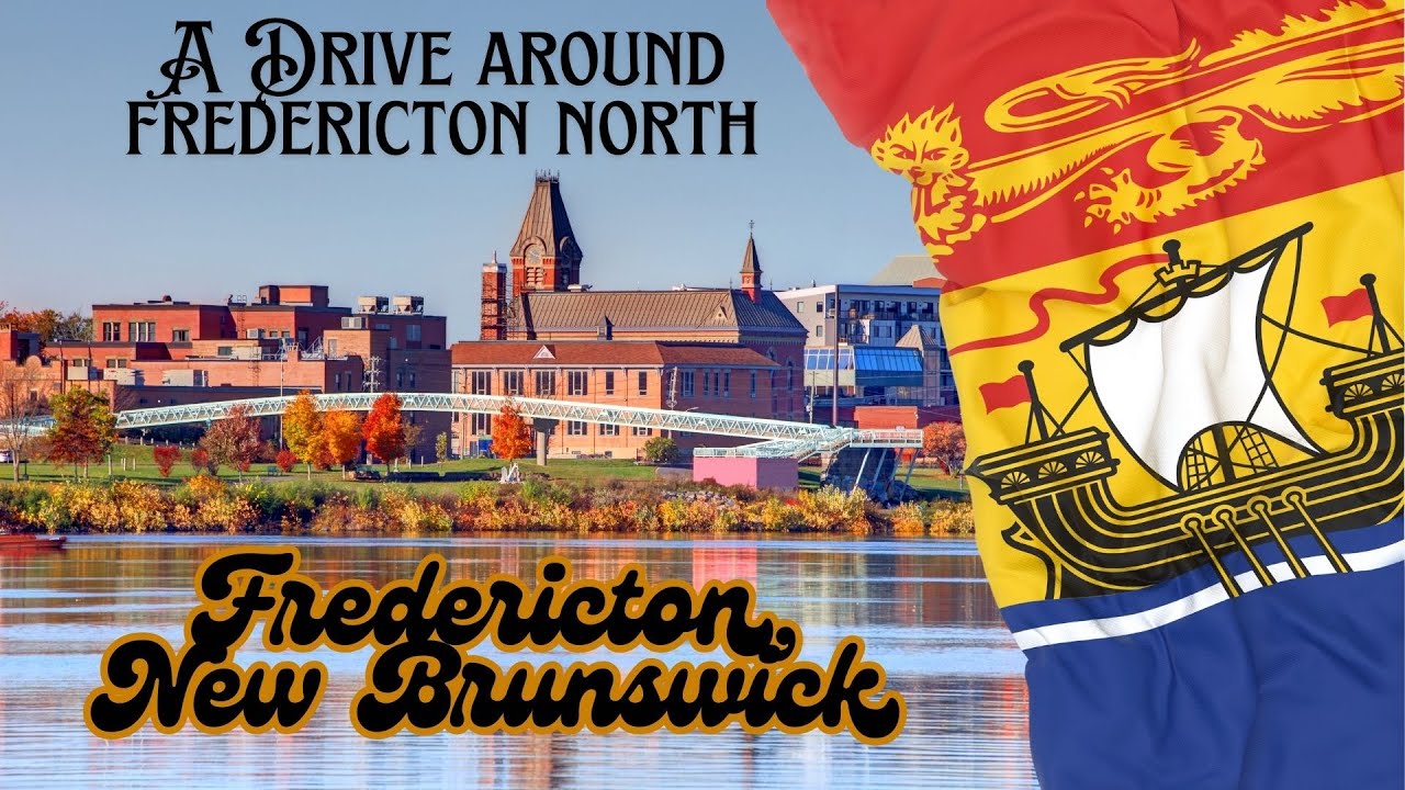 A drive around Fredericton North | Fredericton, New Brunswick | Life in New Brunswick