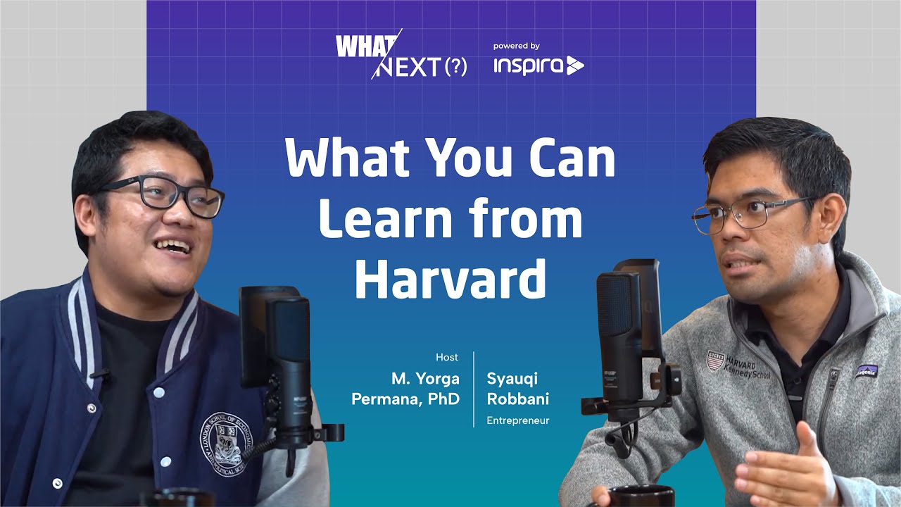 Syauqi Robbani - What You Can Learn from Harvard’s Success Mindset? | What Next [Part 1/3]