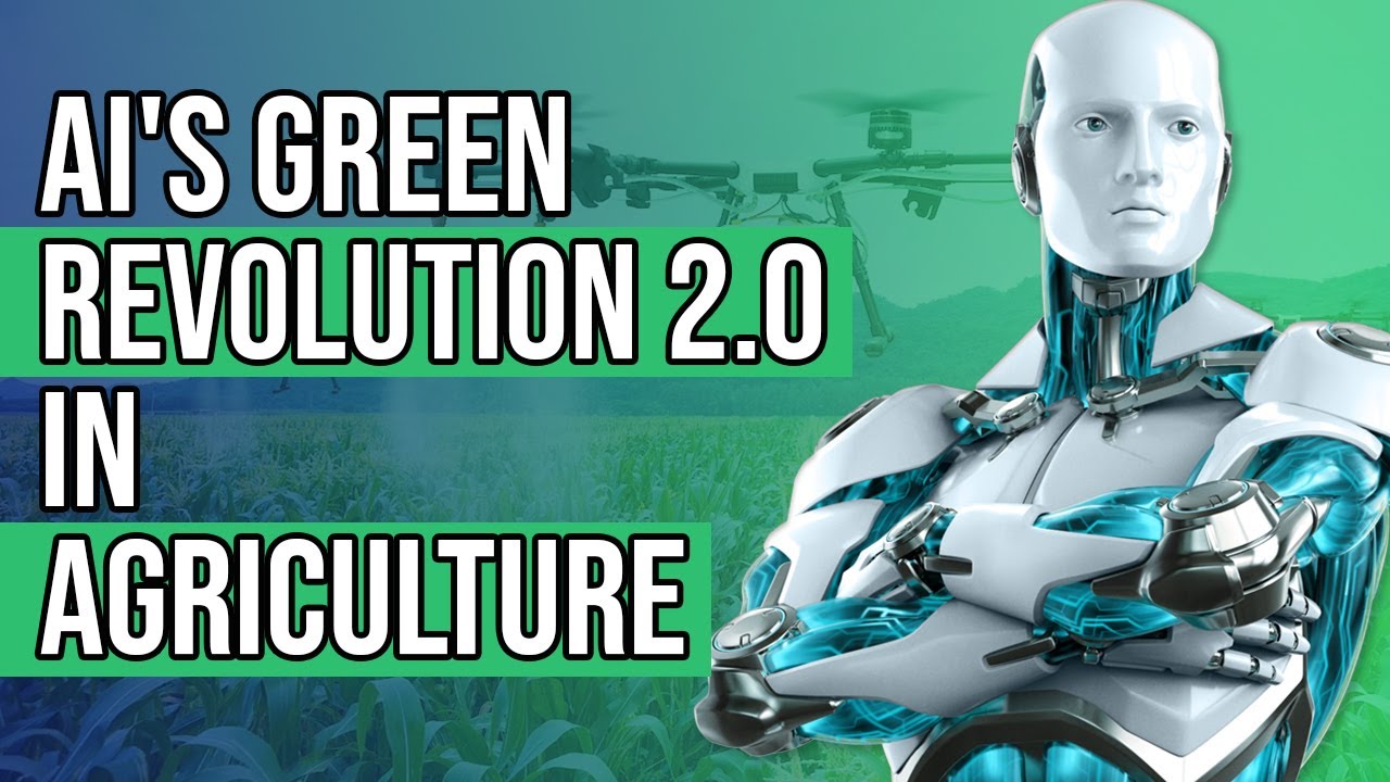 AI in Agriculture: The Green Revolution 2.0 - Enhancing Modern Farming with Artificial Intelligence