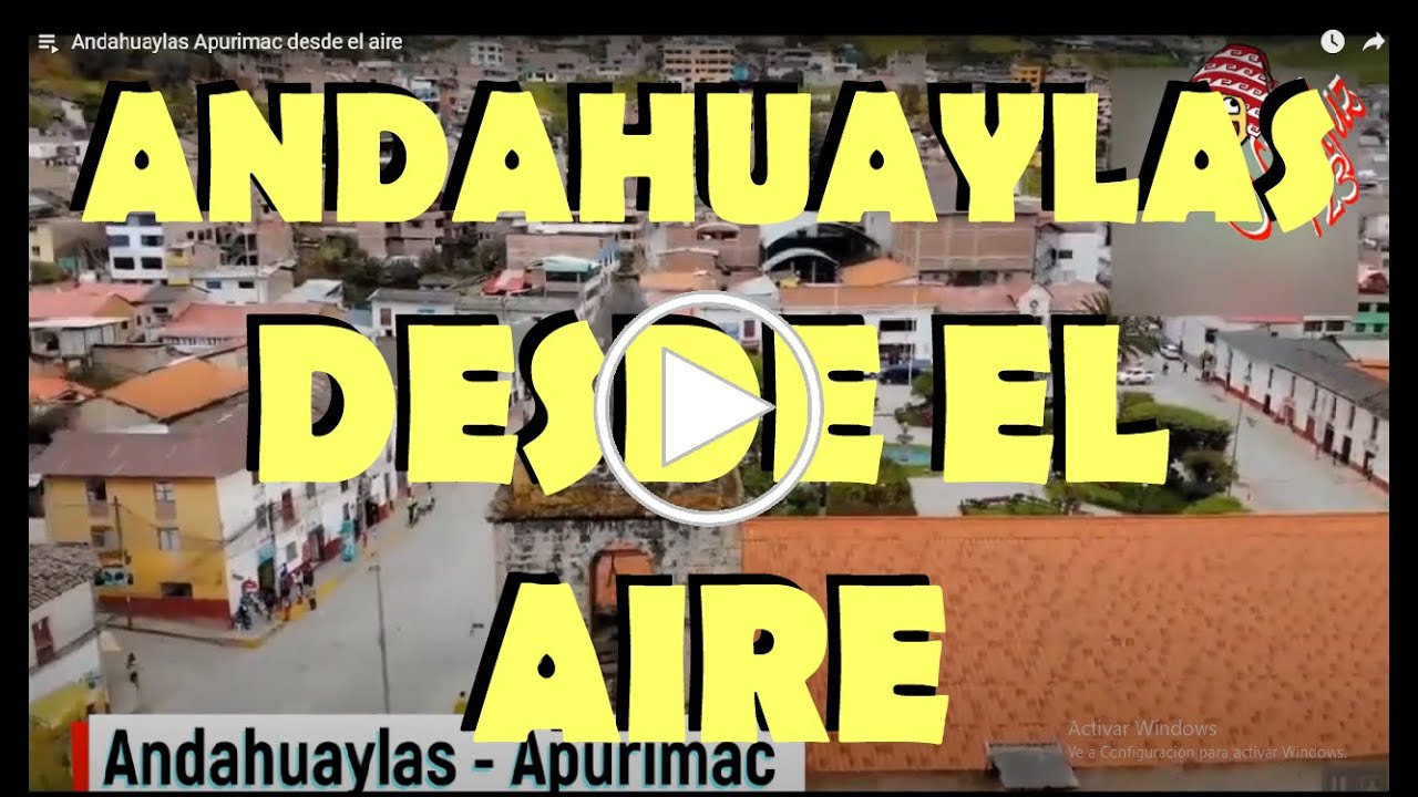 Andahuaylas Apurimac desde el aire