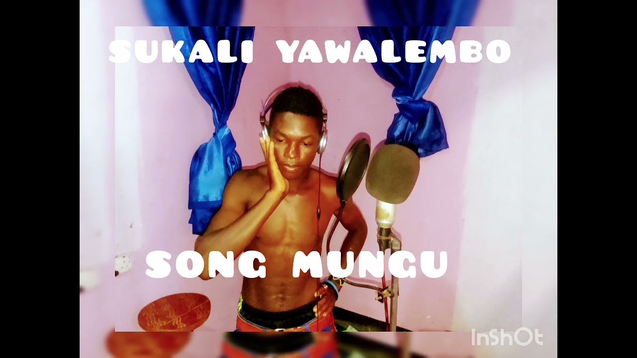 SUKALI YAWALEMBO SONG MUNGU 0628054164 YJ STUDIO 
