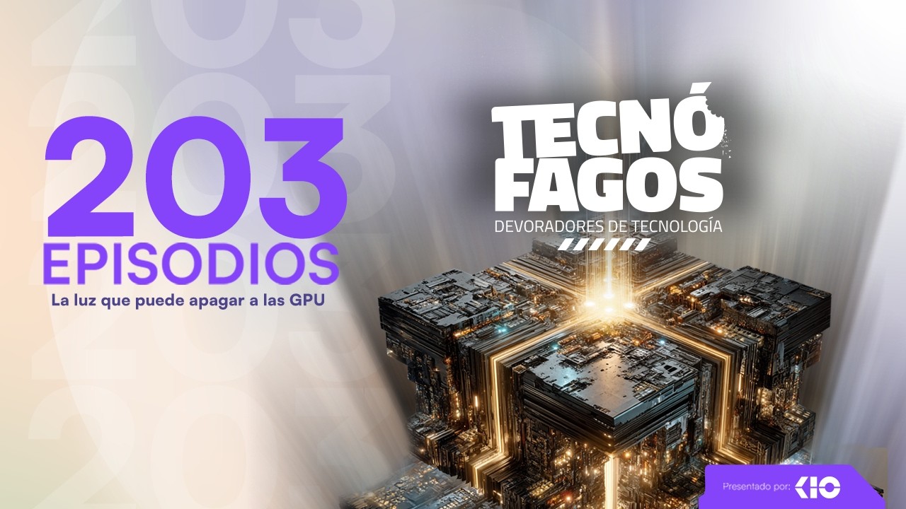 Ep. 203: La luz que puede apagar a las GPU