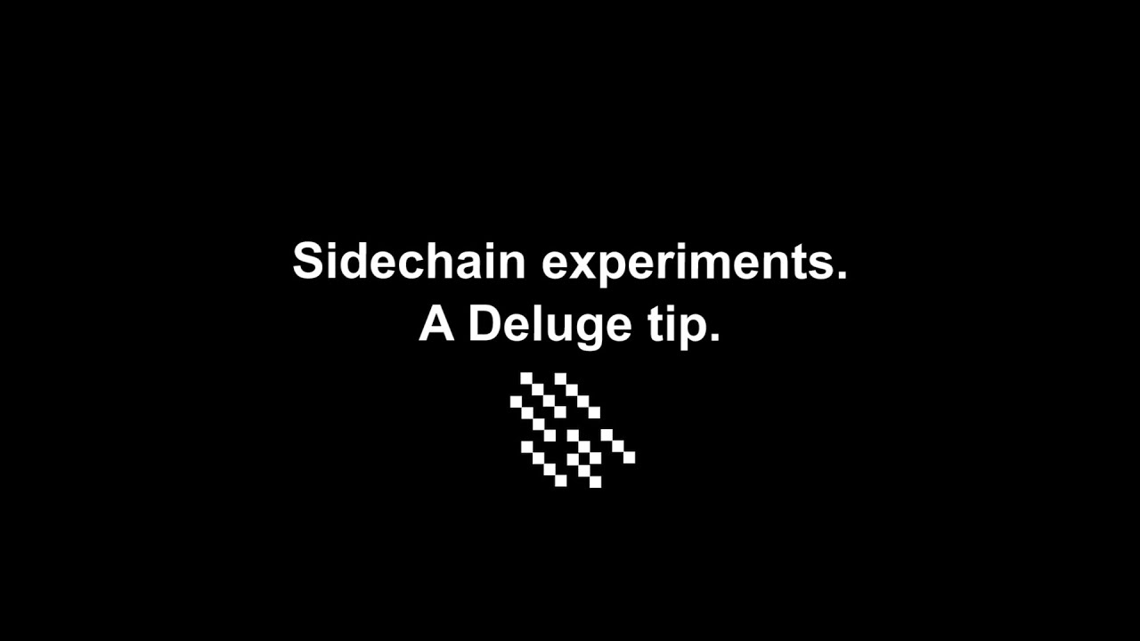A Deluge Tip - Sidechain experiments.