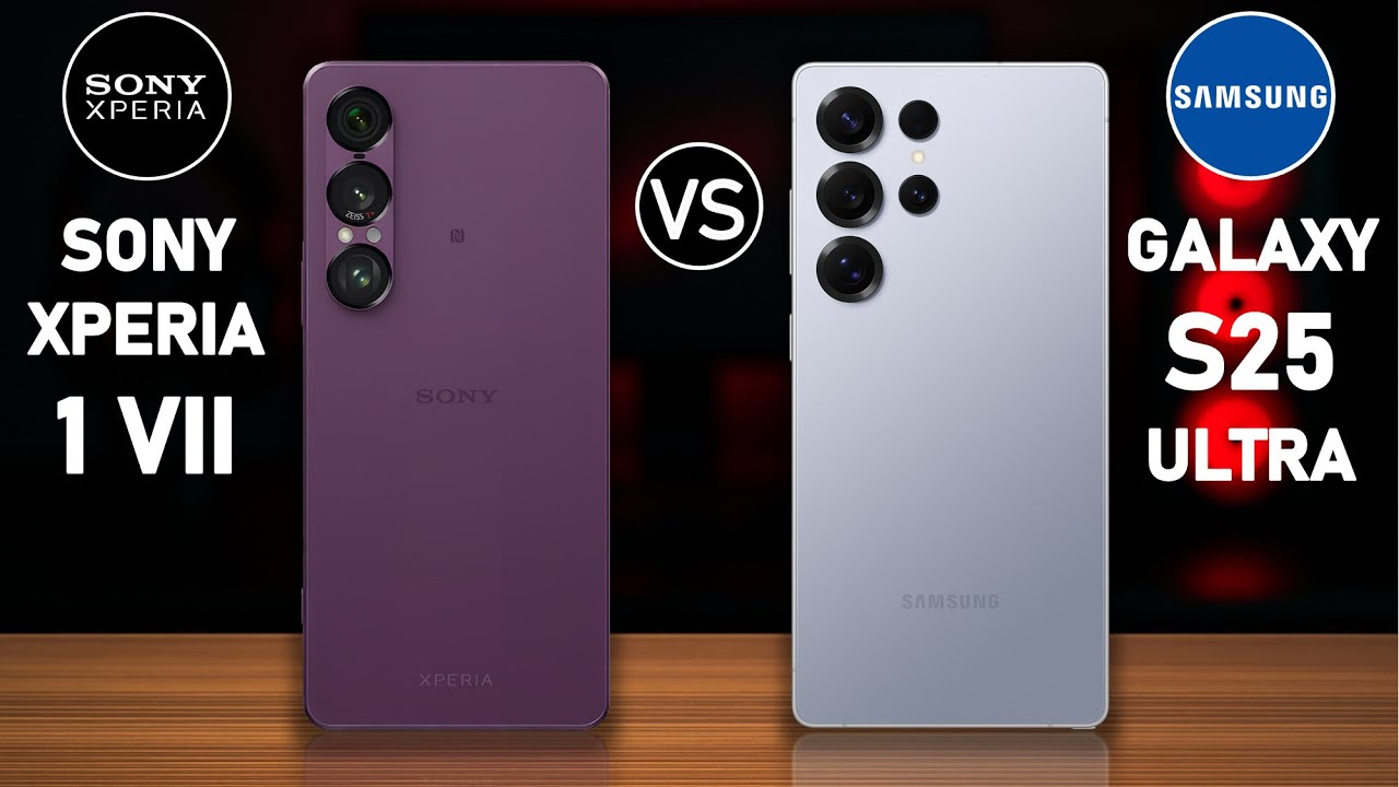 Sony Xperia 1 VII vs Samsung Galaxy S25 Ultra