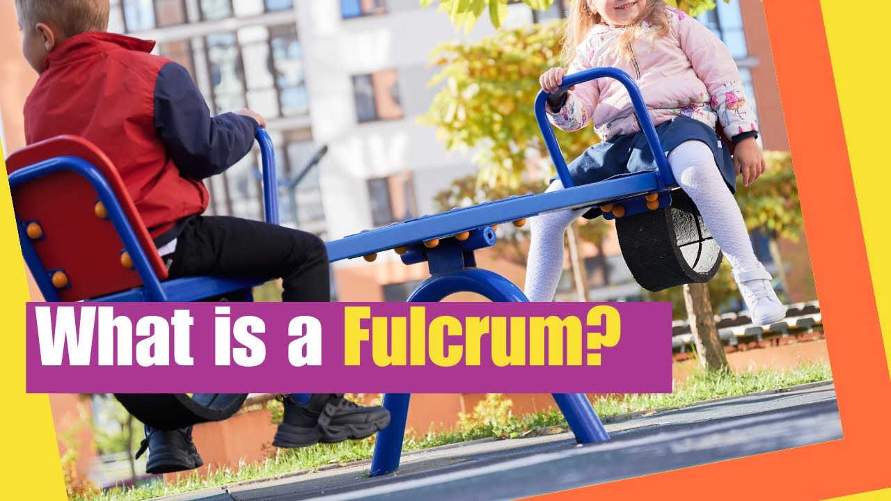 What is a Fulcrum? | Learn about how fulcrums work with levers | Lesson Boosters Science