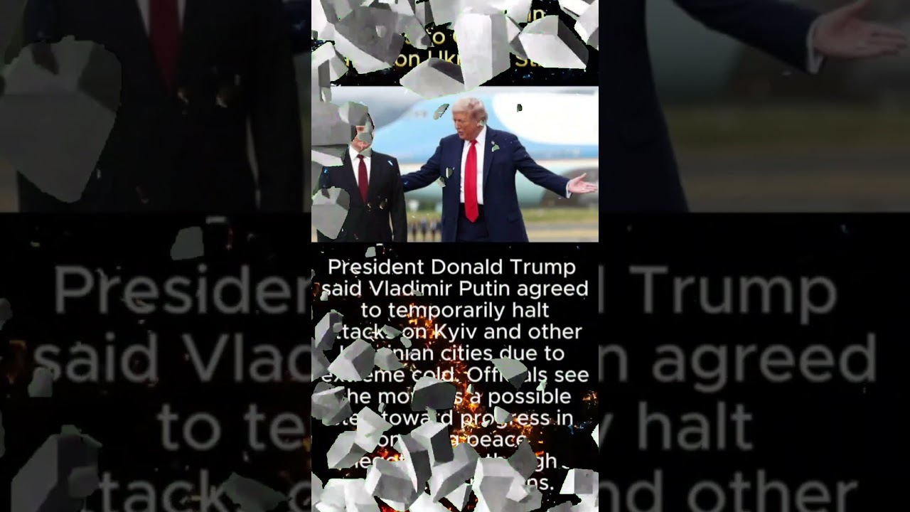 Trump Says Putin Agreed to One-Week Pause on Ukraine Strikes