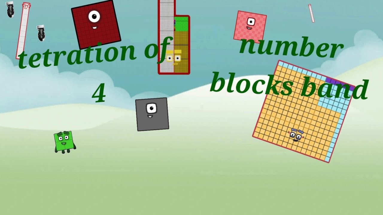 (Tetration of 4) Numberblocks Band