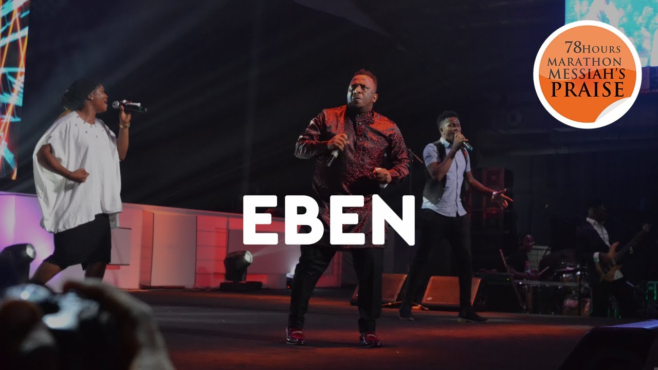 EBEN || DAY 1 || 78 HOURS MARATHON MESSIAH'S PRAISE MINISTRATION