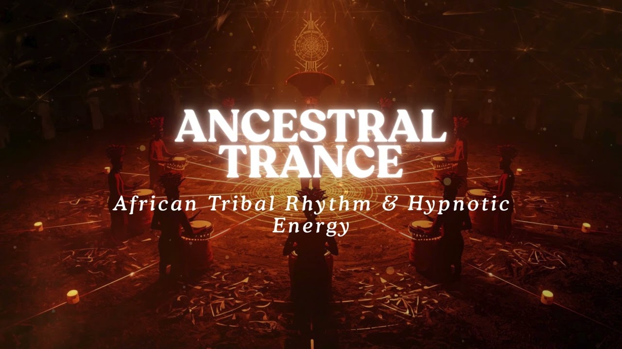 ANCESTRAL TRANCE 🌍 African Tribal Rhythm & Hypnotic Energy | Tribal Music  #trance #EDM