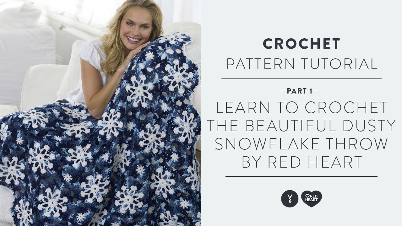 Learn to Crochet the Beautiful Dusty Snowflake Throw by Red Heart - Part 1