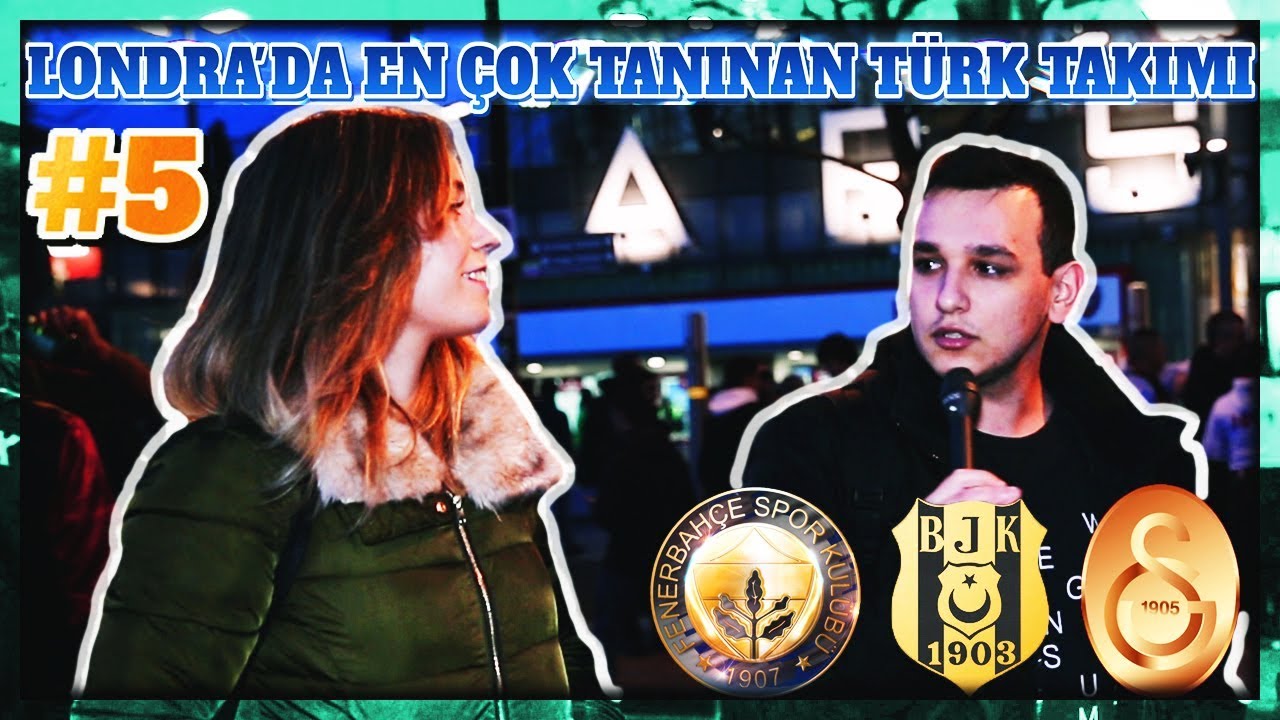 Londra'da En Çok Tanınan Türk Takımı Hangisi? #5