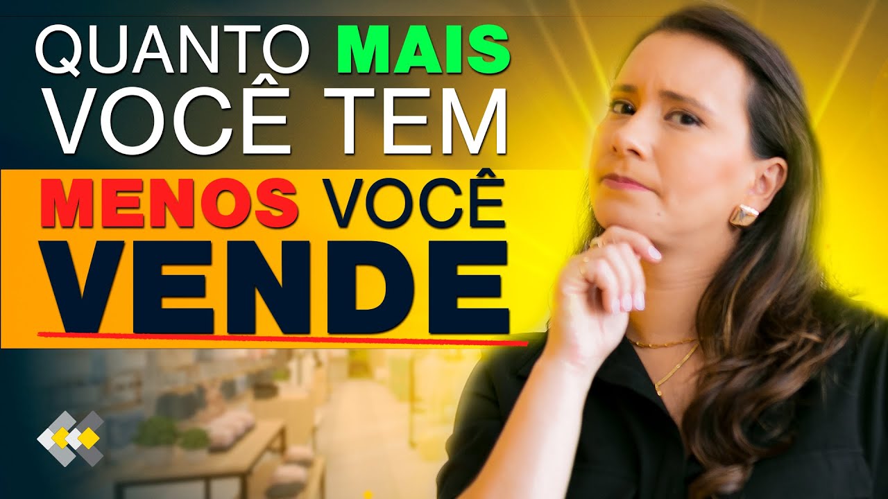 Menos é Mais: Por que Lojas com Muitas Opções Vendem Menos - Com KK Ribeiro