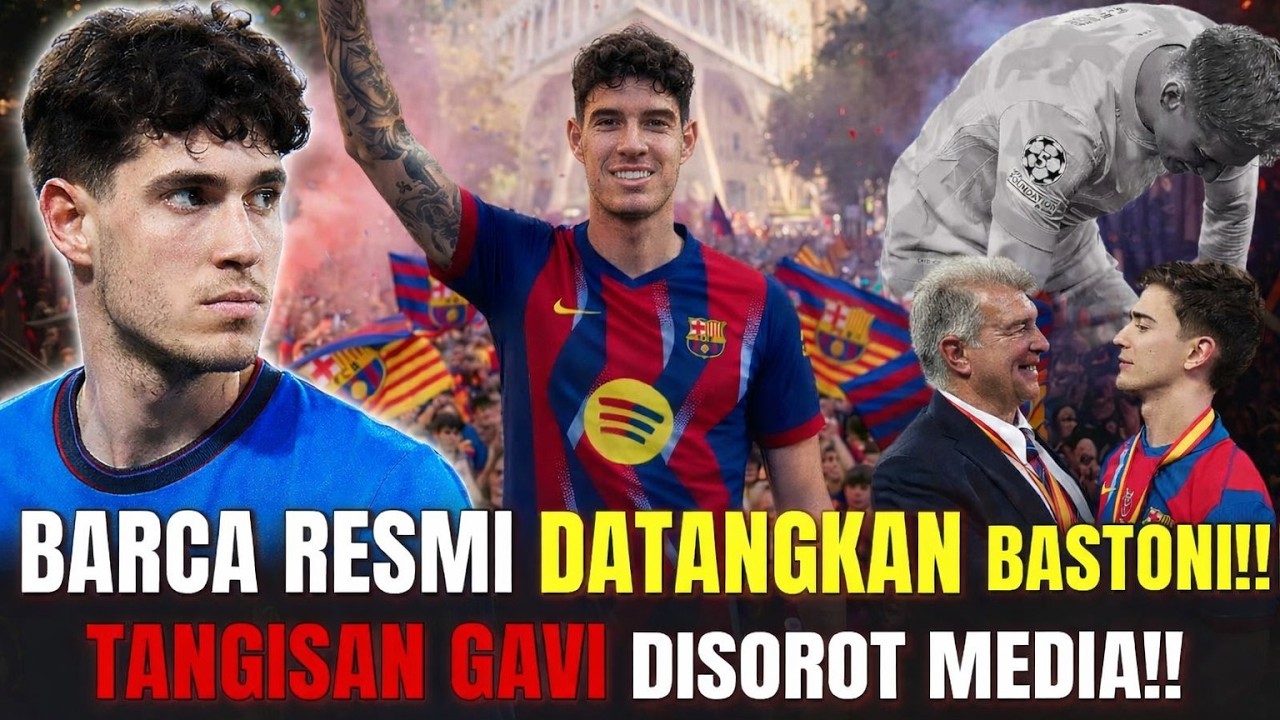 🔴 BASTONI OTW BARCELONA?? 🚨 Di balik transfer besar ini, ternyata ada tangisan Gavi menyayat hati‼️