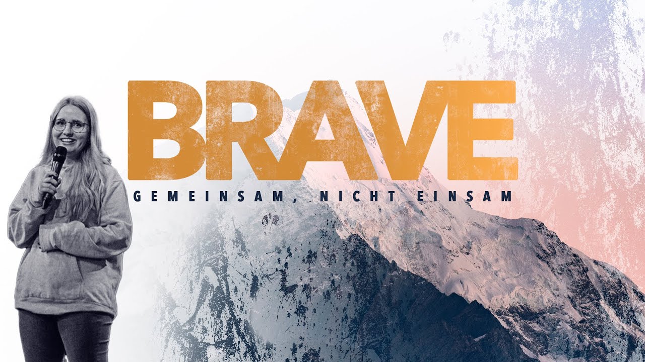 BRAVE - Gemeinsam, nicht einsam | Sina-Marie Riedel | Kirche im Brauhaus | Gifhorn