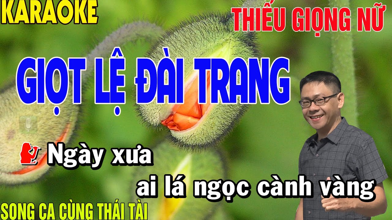 Giọt Lệ Đài Trang Karaoke Thiếu Giọng Nữ || Song Ca Cùng Thái Tài