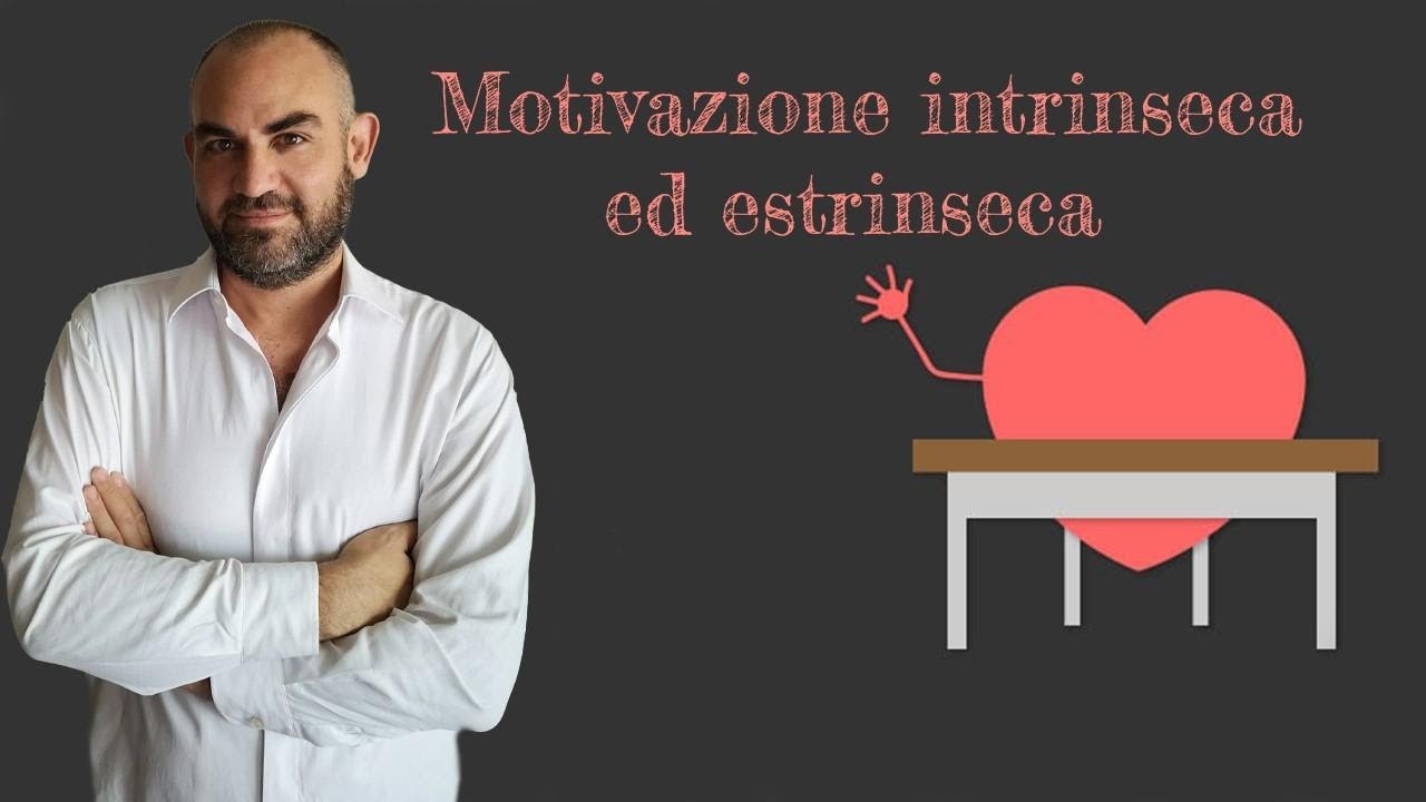 Motivazione intrinseca ed estrinseca