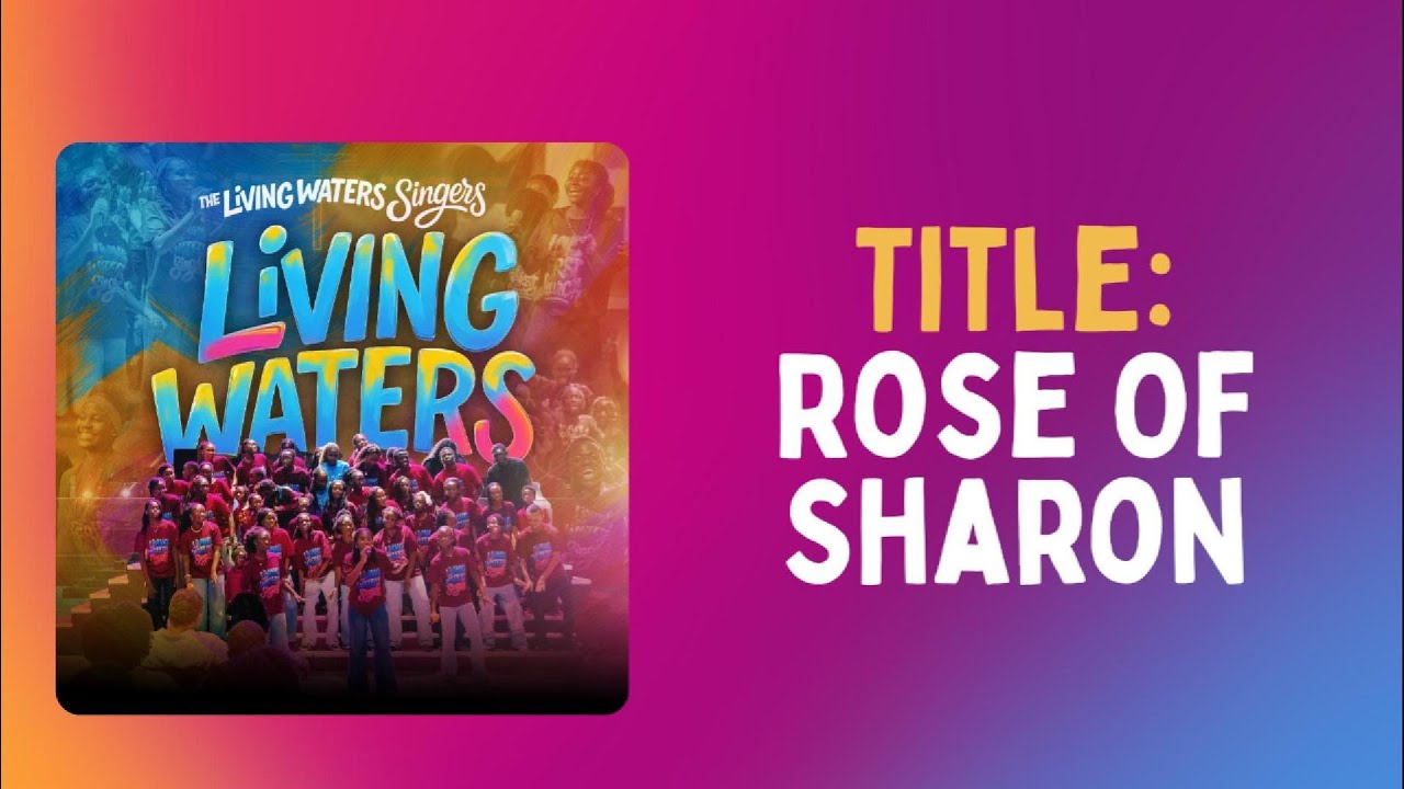 Rose of Sharon Lyrics | The Living Waters Singers - First Love Music | HomeComing 2025