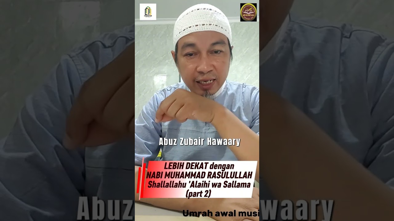 Lebih Dekat dengan NABI MUHAMMAD Shallallahu 'alaihi wa sallama (2) 