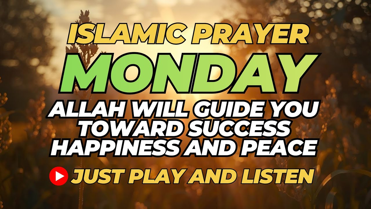 🥇POWERFUL MONDAY DUA 🤲✨ For Blessings, Peace & Divine Protection Over Your Home