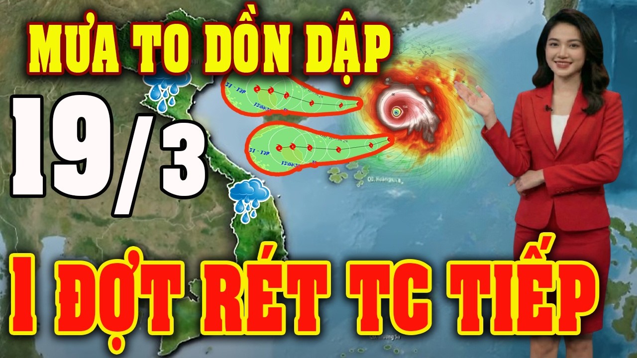 Tin bão Mới Nhất | Dự báo thời tiết hôm nay ngày mai 19/3 | dự báo thời tiết 3 ngày tới #thoitiet