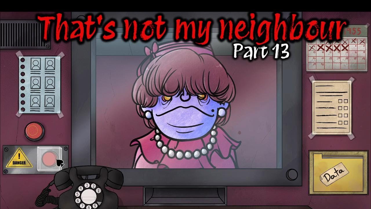That's not my neighbour part 13 #gameplay
