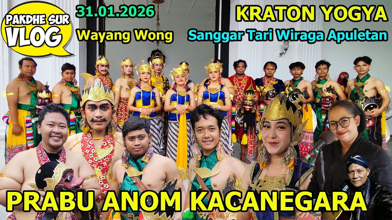 PRABU ANOM KACANEGARA 2026 WAYANG ORANG OLEH WIRAGA APULETAN DI KRATON YOGYA - PAKDHE SUR VLOG #981
