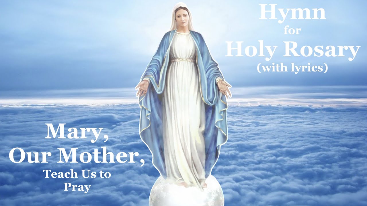 Mary, Our Mother, Teach Us to Pray | Hymn for Holy Rosary (With Lyrics)