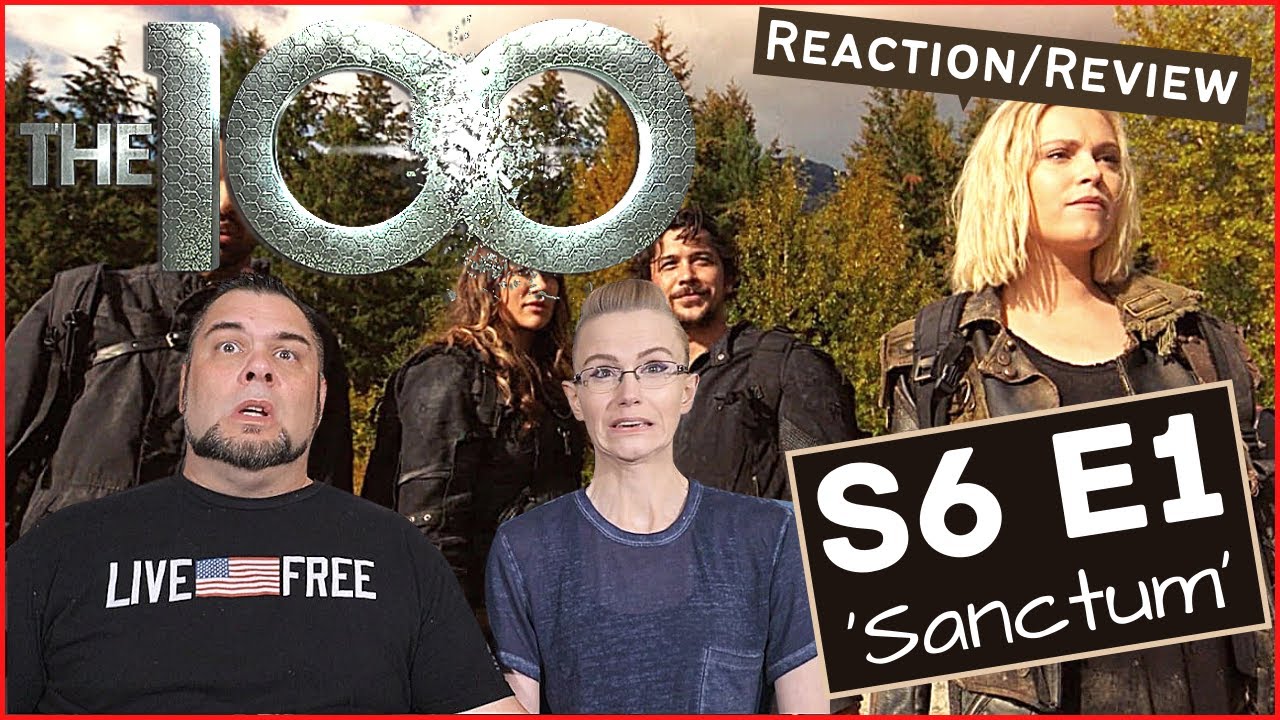 The 100 | S6 E1 'Sanctum' | Reaction | Review