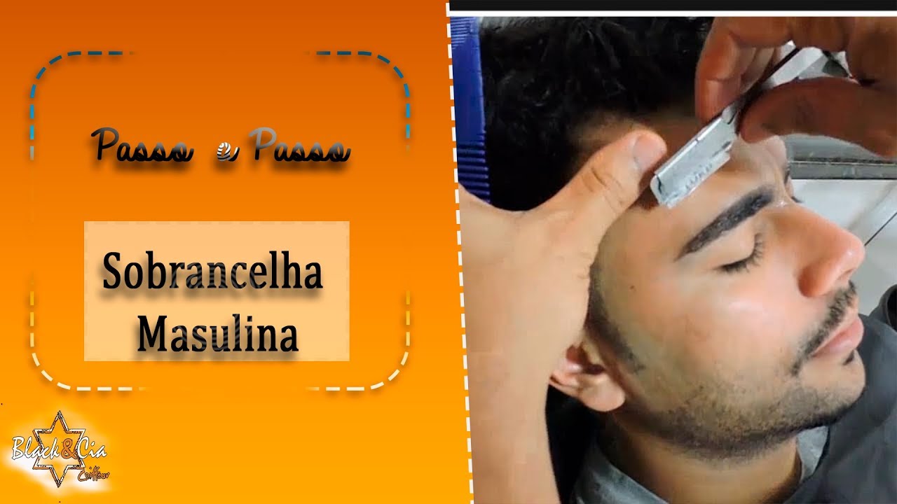 Passo a Passo Como fazer Sobrancelha Masculina (Super na Moda)passo a passo Sobrancelha