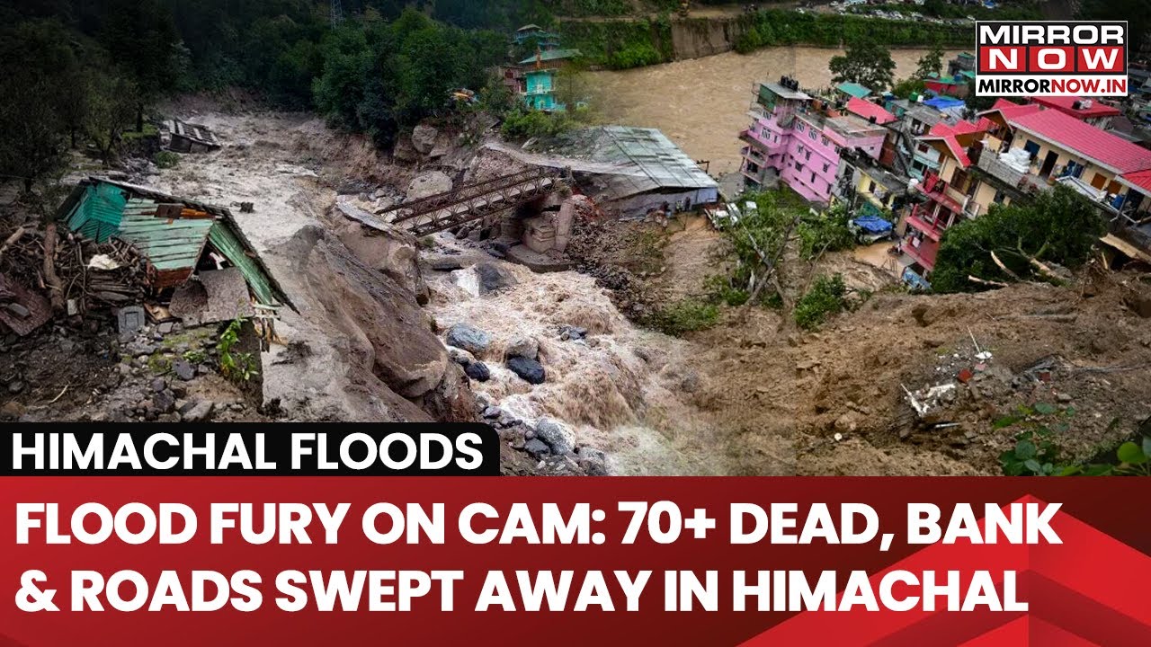 Himachal Pradesh Rain: Flood Fury On Cam: 70+ Dead, Bank & Roads Swept Away, IMD Issues Red Alert