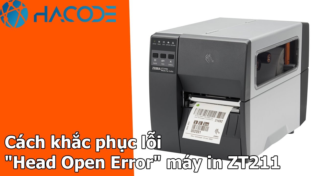 Cách khắc phục lỗi "Head Open Error" máy in ZT211 | Zebra