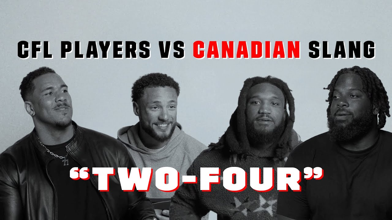 Canadian Slang vs CFL Players : 