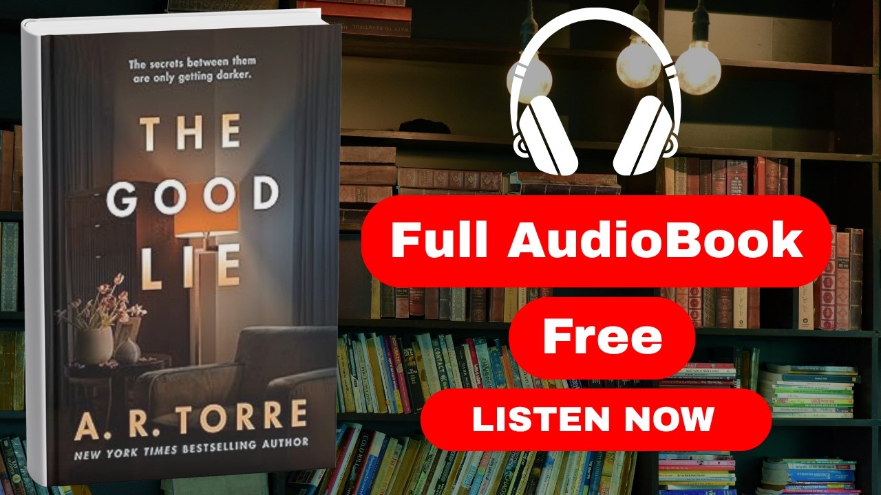 The Good Lie Audiobook Summary | A. R. Torre Thriller [ Full Audiobook Free ]